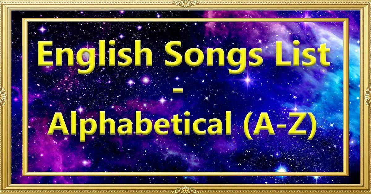 Easy Piano Notes for English Songs List - Alphabetical (A-Z)